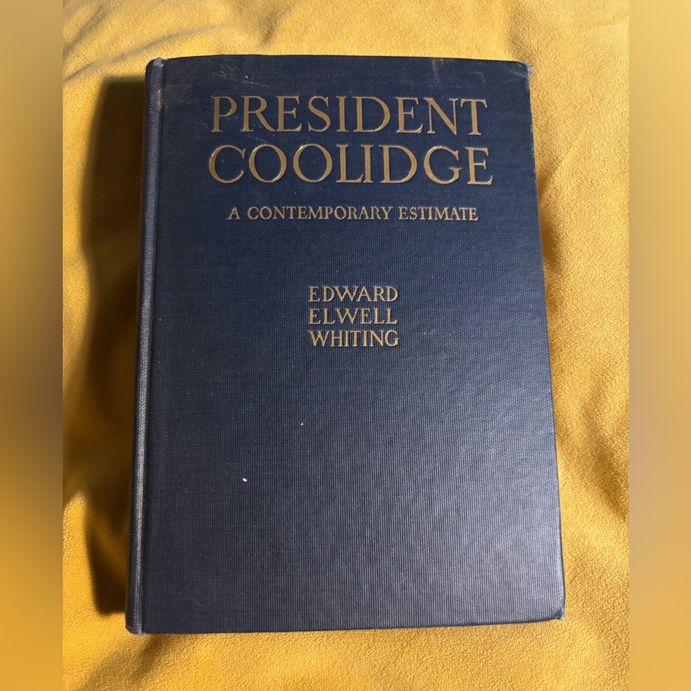 President Coolidge: A Contemporary Estimate-1923-1st Edition